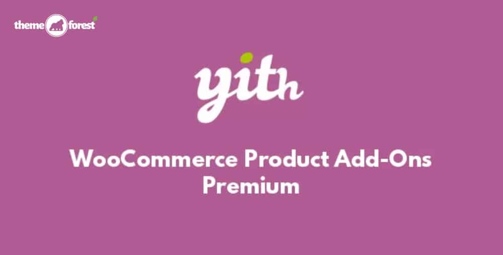 YITH Woocommerce Product Add-ons Premium 4.24.0